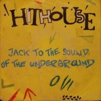 Jack To The Sound Of The Underground
