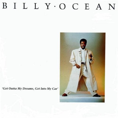 Billy Ocean - Get Outta My Dreams, Get Into My Car - Jive - 6.20858