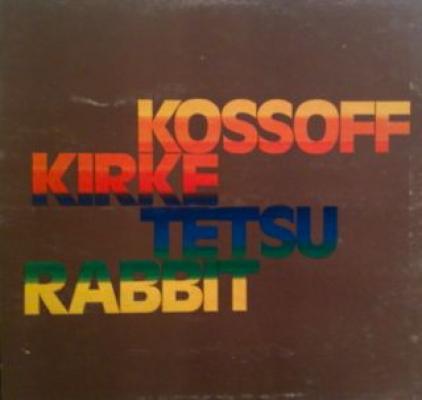 Kossoff Kirke Tetsu Rabbit