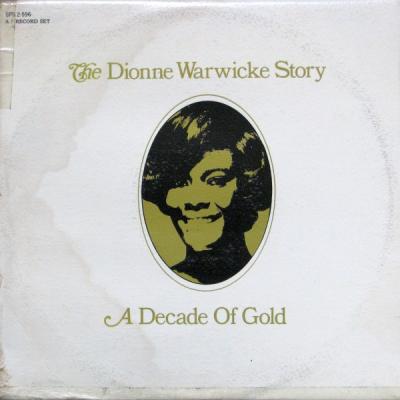 The Dionne Warwick Story . A Decade Of Gold