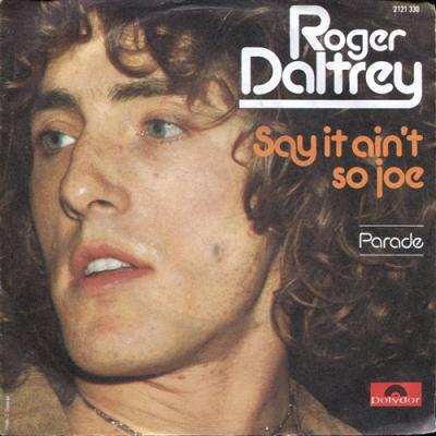 Say It Ain't So Joe / Parade