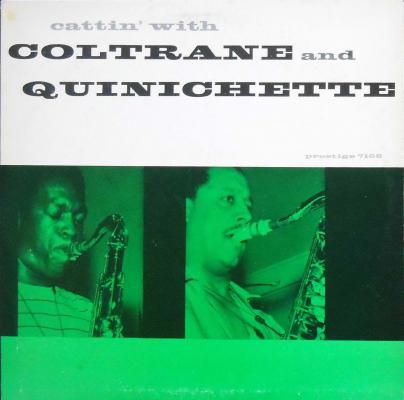 Cattin' With Coltrane And Quinichette