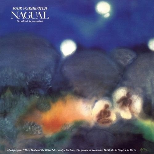 Igor Wakhévitch - Nagual
