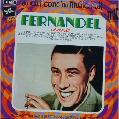 Du Caf' Conc' Au Music Hall - N°10 - Fernandel Chante