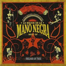 Lo Mejor De La Mano Negra + Unreleasead Live Tracks