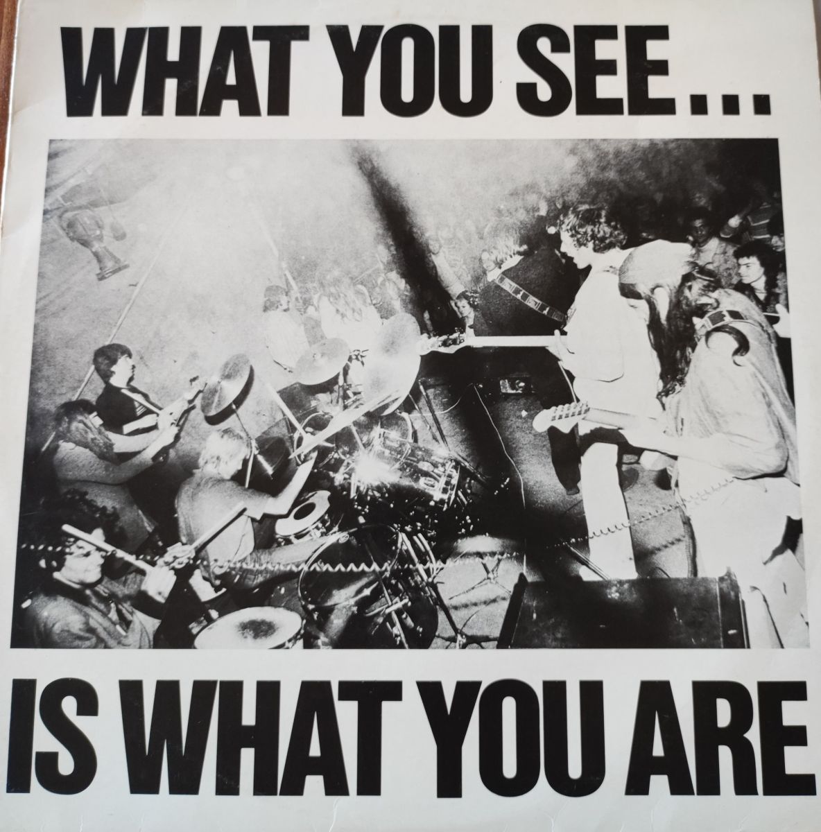 What You See ... Is What You Are