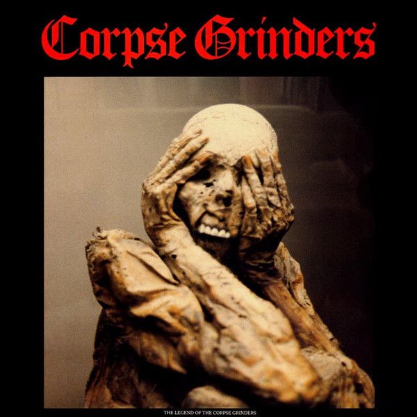 The Legend Of The Corpse Grinders