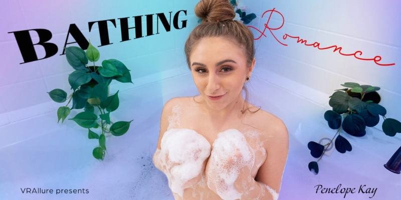 Watch Penelope Kay in “Bathing Romance” VR Porn Video