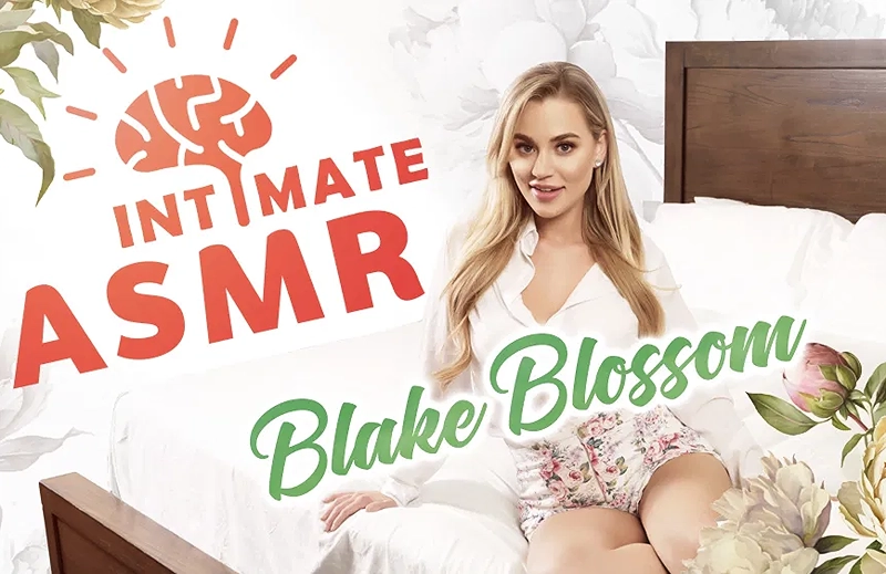 Watch Blake Blossom in “Intimate ASMR with Blake Blossom” VR Porn Video