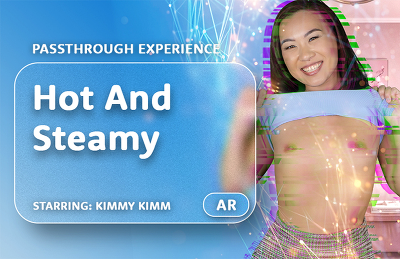 Watch Kimmy Kimm in “Hot And Steamy” VR Porn Video