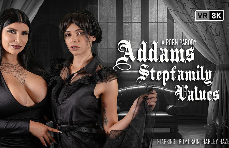 Watch Harley Haze, Romi Rain in “Addams Stepfamily Values (A Porn Parody)” VR Porn Video