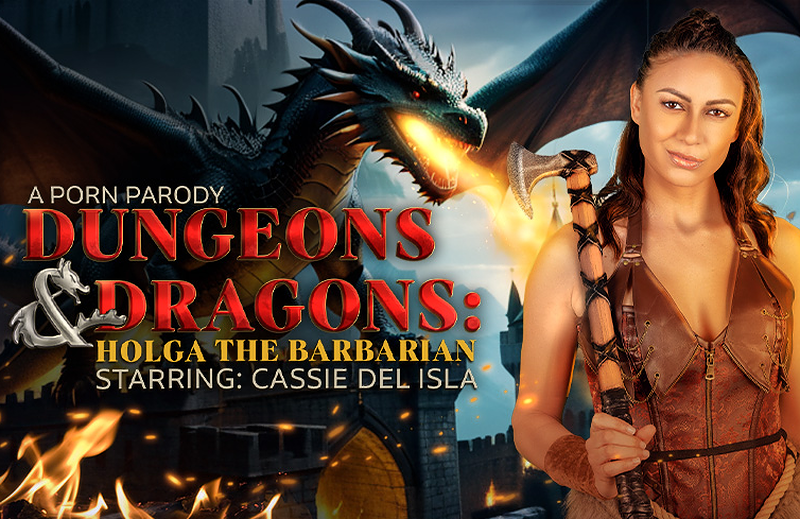 Watch Cassie Del Isla in “Dungeons & Dragons: Holga the Barbarian (A Porn Parody)” VR Porn Video