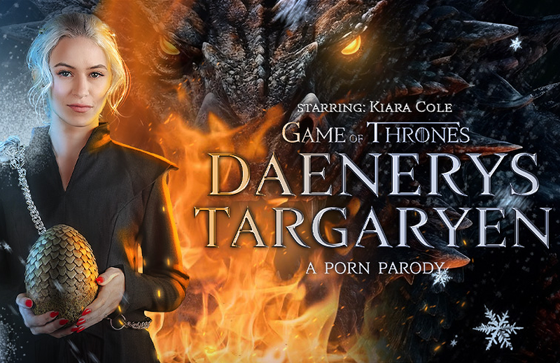 Watch Kiara Cole in “Game of Thrones: Daenerys Targaryen (A Porn Parody)” VR Porn Video