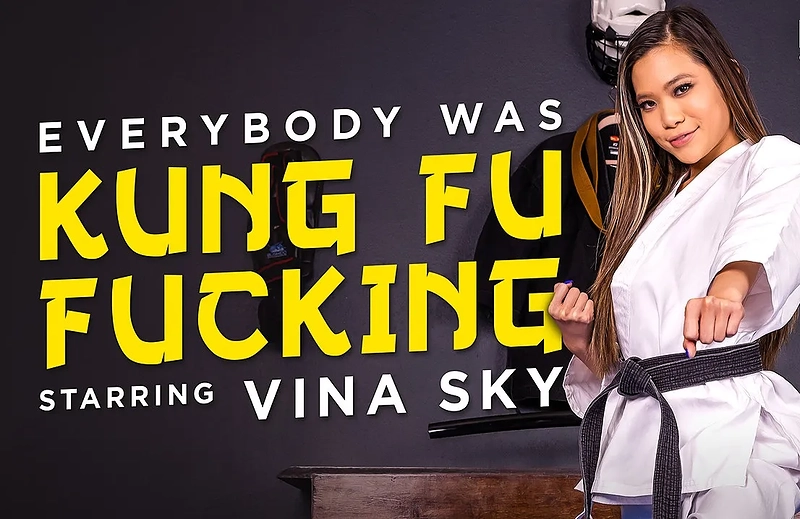 Watch Vina Sky in “Everybody Was Kung Fu Fucking” VR Porn Video