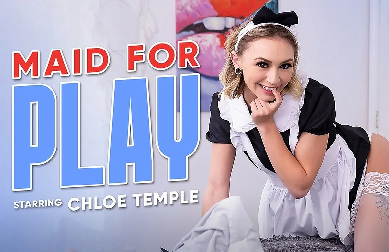 Watch Chloe Temple in “Maid For Play” VR Porn Video