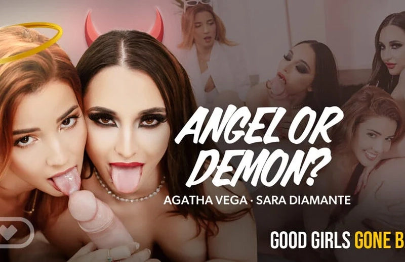 Watch Agatha Vega, Sara Diamante in “Angel or Demon?” VR Porn Video