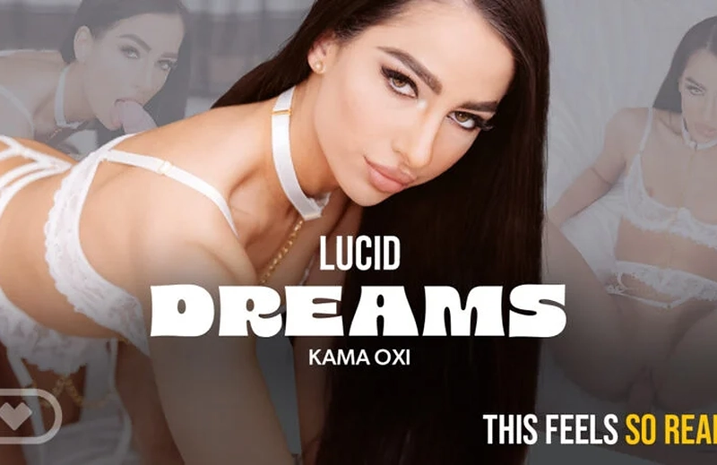 Watch Kama Oxi in “Lucid Dreams” VR Porn Video