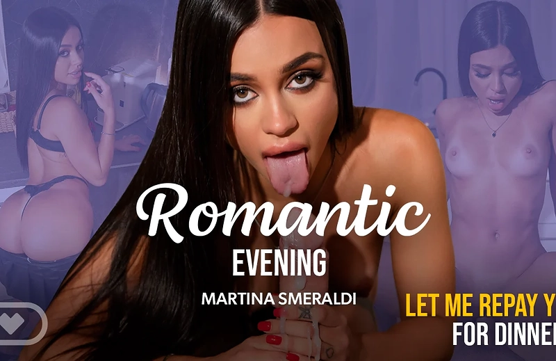 Watch Martina Smeraldi in “Romantic Evening” VR Porn Video