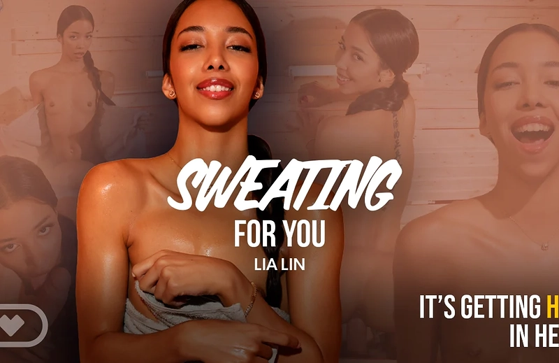 Watch Lia Lin in “Sweating for You” VR Porn Video