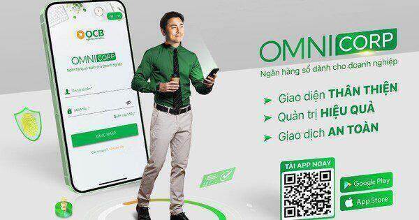 OCB ra mắt ứng dụng (app) Ngân hàng số OCB OMNI CORP dành cho khách hàng doanh nghiệp