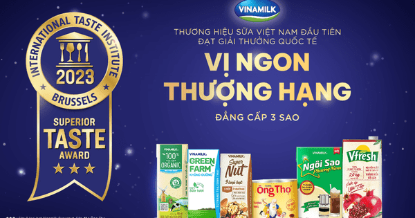 Không chỉ có sao từ Michelin, lần đầu tiên các sản phẩm sữa Việt Nam đã nhận được 3 sao cho vị ngon