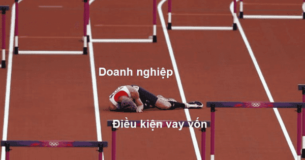 Vì khó khăn mới đi vay vốn, nhưng ngân hàng đặt điều kiện không khác gì nói doanh nghiệp hết khó khăn rồi quay lại vay