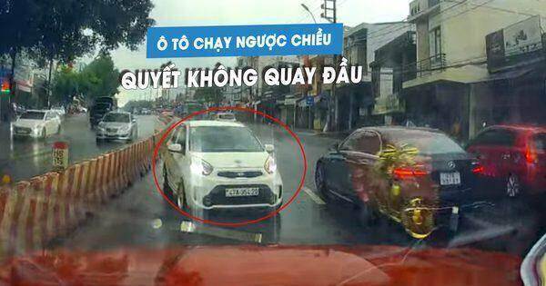 Tài xế lái xe Kia Morning chạy ngược chiều, quyết không quay đầu khi bị nhắc nhở