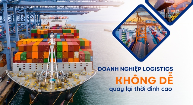 Doanh nghiệp logistics không dễ quay lại thời đỉnh cao Doanh nghiệp logistics không dễ quay lại thời đỉnh cao