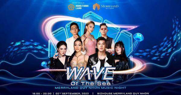 Hoa hậu Mai Phương, Ưng Hoàng Phúc, Chu Thúy Quỳnh, Lona… bùng nổ trong show âm nhạc Wave of the sea tại MerryLand Quy Nhơn