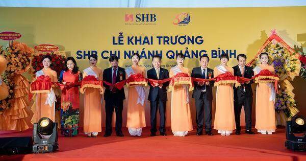 Tăng cường phát triển mạng lưới, SHB khai trương chi nhánh tại Quảng Bình 1 Tăng cường phát triển mạng lưới, SHB khai trương chi nhánh tại Quảng Bình