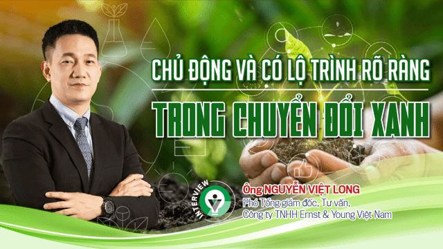 Chủ động và có lộ trình rõ ràng trong chuyển đổi xanh