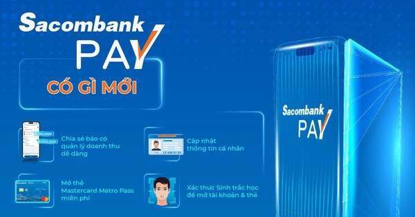 Sacombank Pay phiên bản mới với nhiều tính năng nổi bật