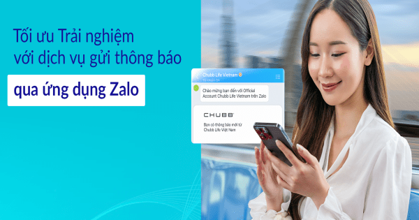 Chubb Life tối ưu hóa trải nghiệm khách hàng qua Dịch vụ Gửi Thông Báo qua Zalo