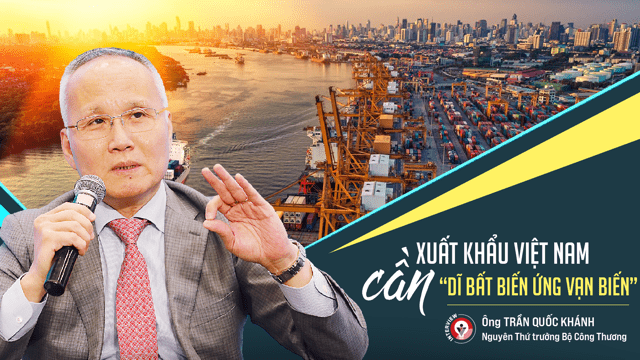 Xuất khẩu Việt Nam cần “dĩ bất biến ứng vạn biến”