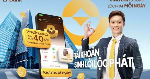 Tỷ suất lợi nhuận gấp hơn 40 lần so với tài khoản thông thường