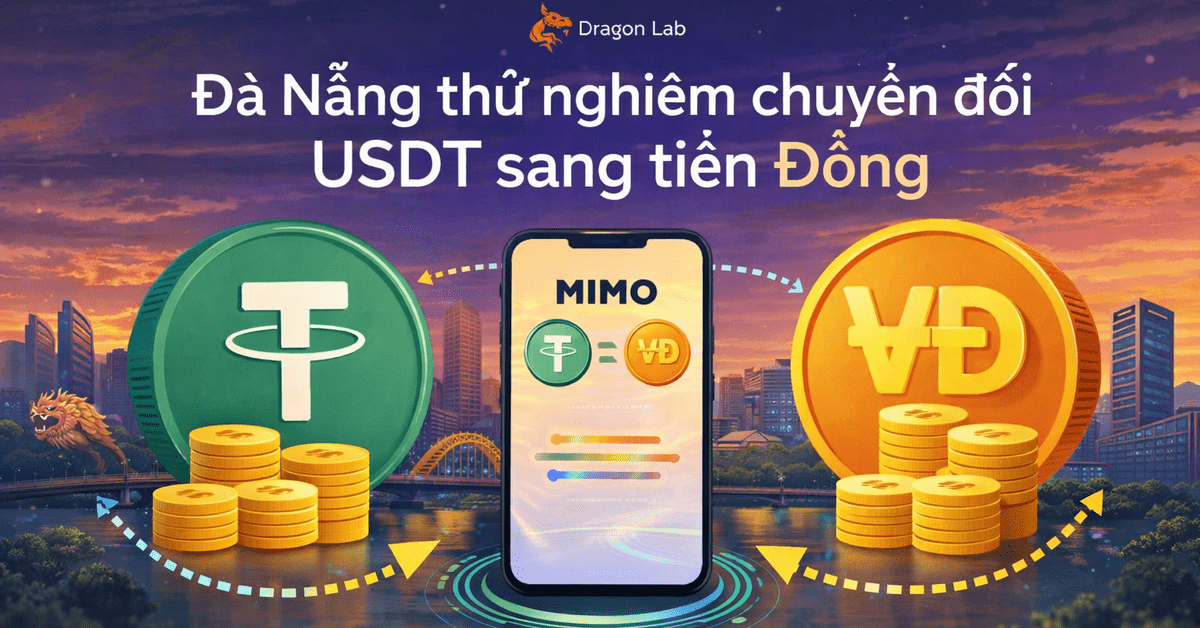 Đà Nẵng cấp phép cho 1 công ty thử nghiệm chuyển đổi tài sản số (USDT) tại 3 nơi