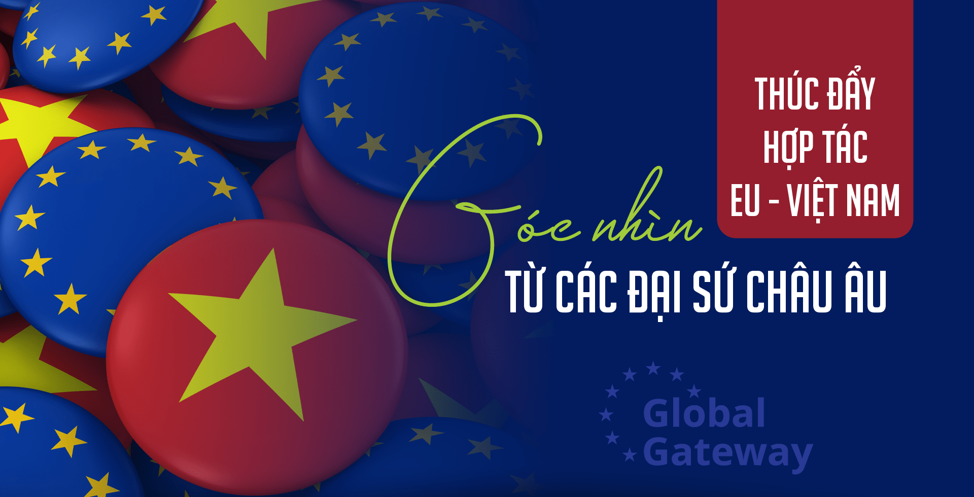 Thúc đẩy hợp tác EU – Việt Nam: Góc nhìn từ các Đại sứ châu Âu