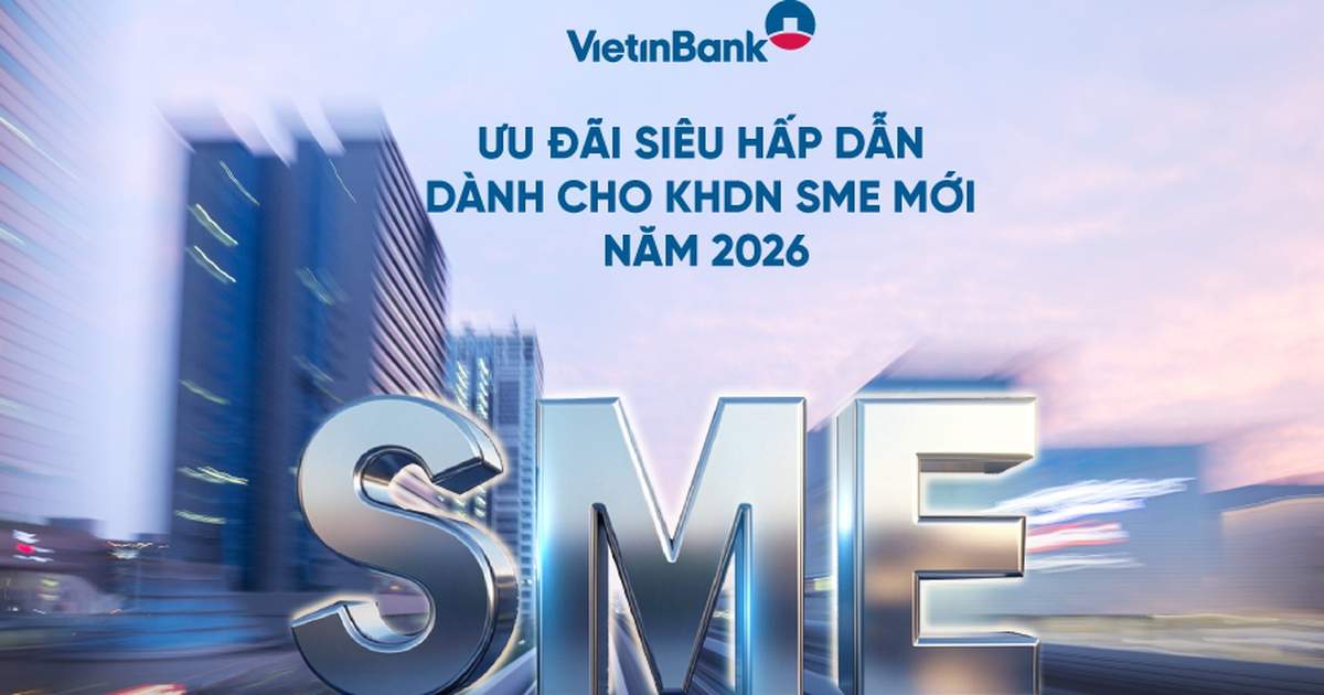 Bùng nổ ưu đãi lớn dành cho DN SME mới tại VietinBank