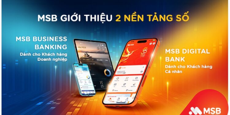 MSB khẳng định vị thế hàng đầu với bộ đôi nền tảng số mới 1 MSB khẳng định vị thế hàng đầu với bộ đôi nền tảng số mới