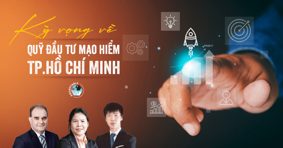 Quỹ Đầu tư mạo hiểm TP.Hồ Chí Minh: Kỳ vọng mới cho startup