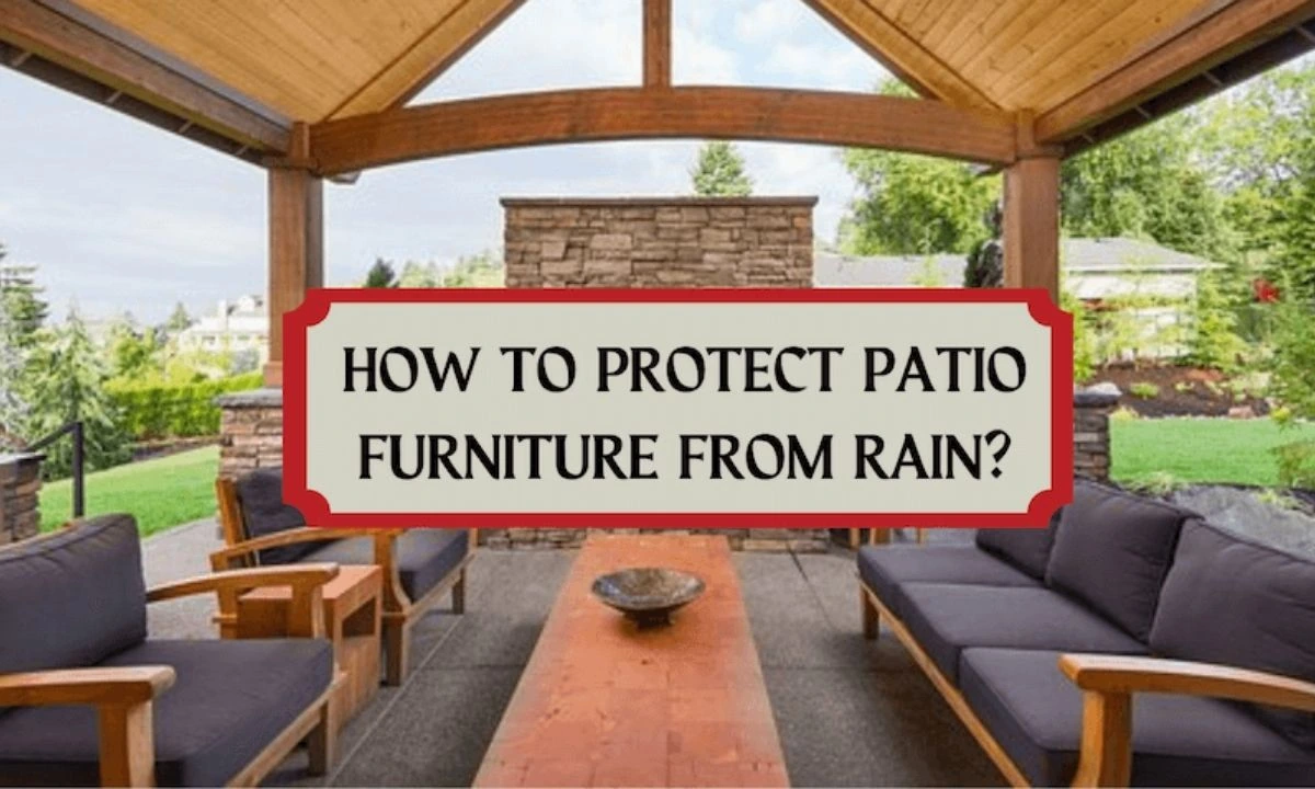 How to Protect Patio Furniture From Rain: Step-by-Step