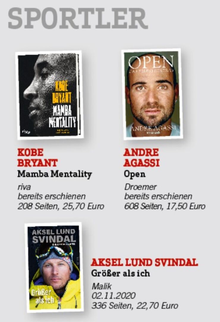 Kobe Bryant &quot;Mamba Mentalitiy&quot;, Andre Agassi &quot;Open&quot;, Aksel Lund Svindal &quot;Größer als ich&quot;.
