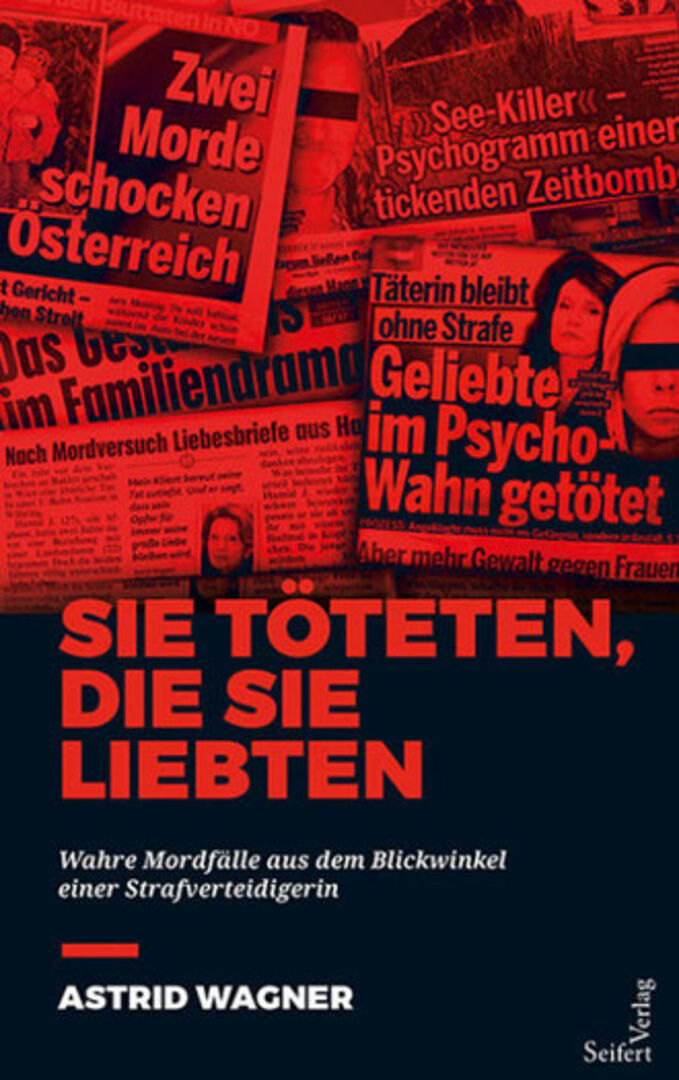 Ein roter Bucheinband, darauf Schlagzeilen und der Titel &quot;Sie töteten, die sie liebten&quot;. Autorin Astrid Wagner