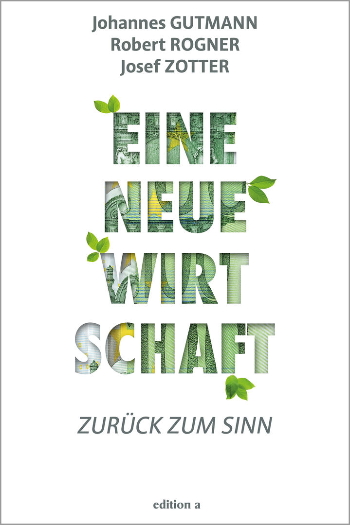 Zurück zum wirtschaftlichen Sinn | Credit: Verlag edition a Ges.m.b.H.