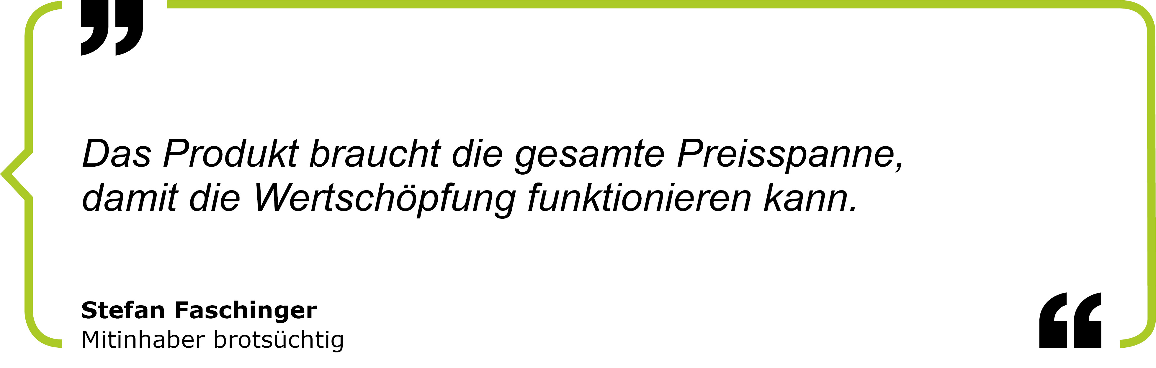 Zitat Stefan Faschinger, Mitinhaber &quot;brotsüchtig&quot;