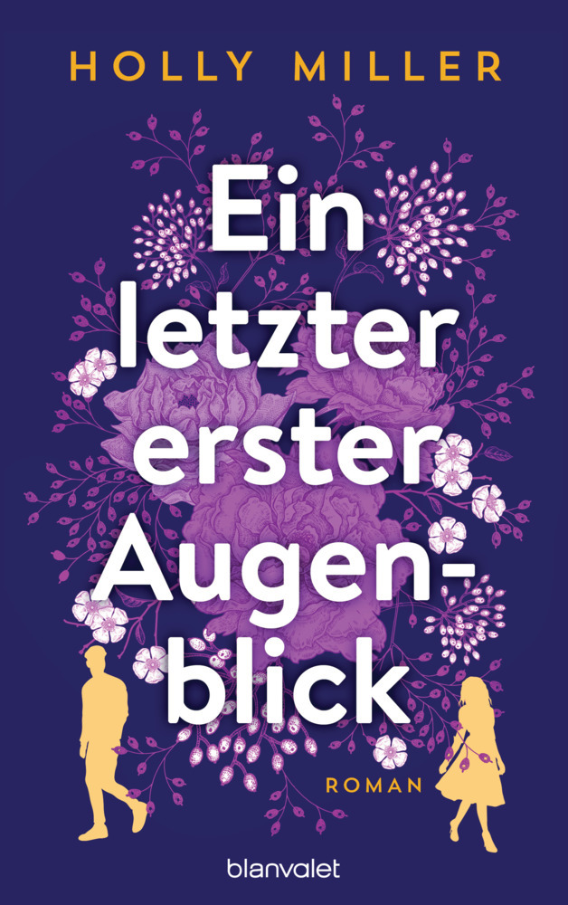 Holly Miller: Ein letzter erster Augenblick | Credit: Blanvalet Verlag