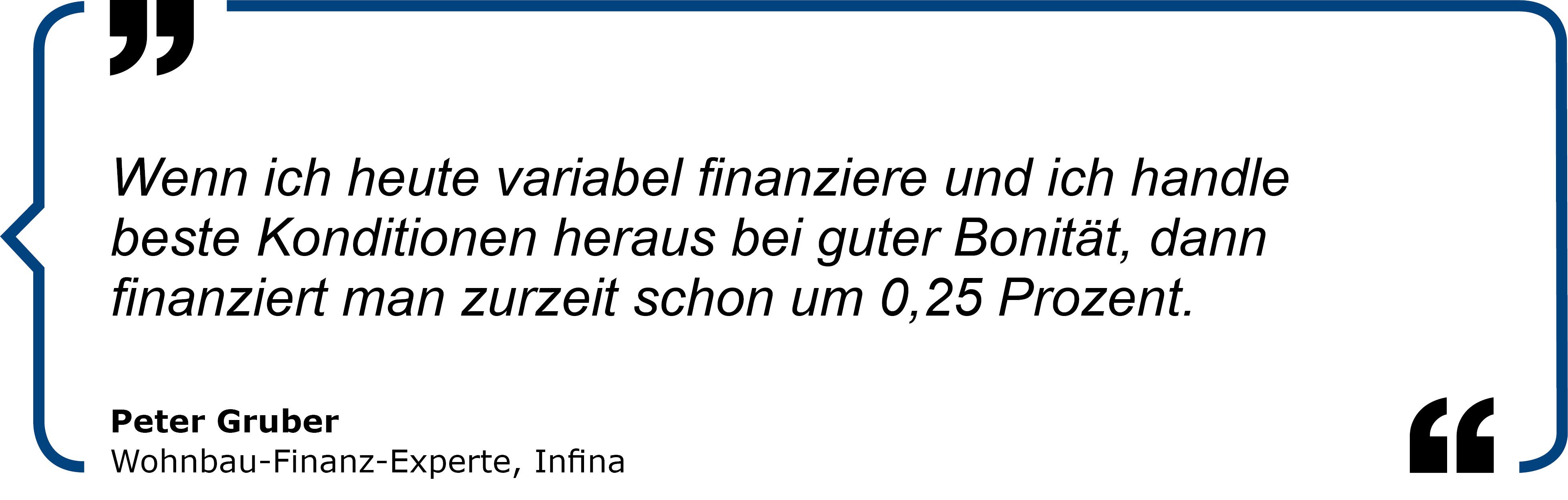 Zitat Peter Gruber, Wohnbau-Finanz-Experte, Infina