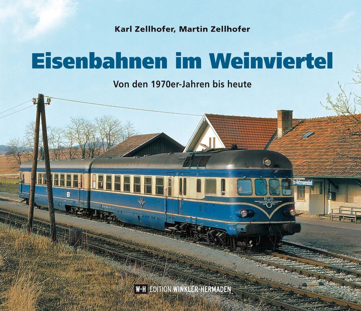 Eisenbahnen im Weinviertel