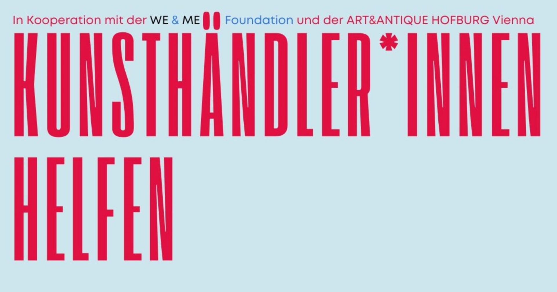 Ein hellblaues Plakat mach für die Aktion &quot;Kunsthändler helfen&quot; auf der Art&amp;Antique Vienna Reklame.