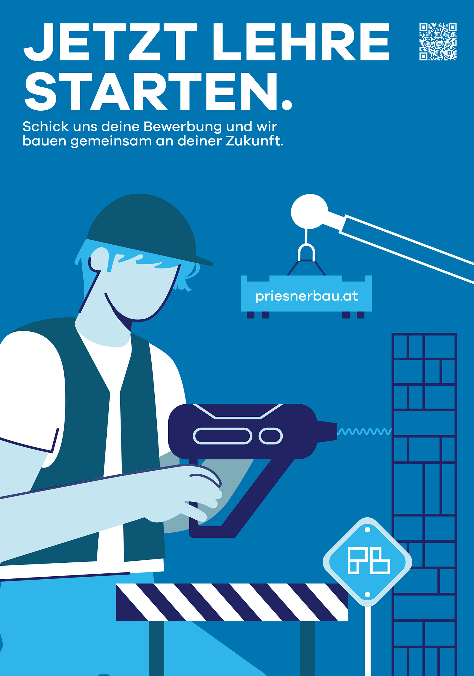 Werbeplakat mit Aufruf, sich für eine Lehre am Bau zu bewerben | Credit: Priesner Bau